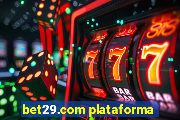 bet29.com plataforma